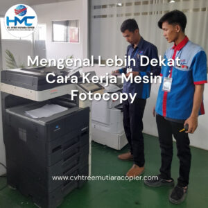 Mengenal Lebih Dekat Cara Kerja Mesin Fotocopy