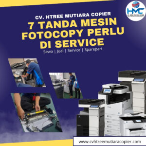 7 Tanda Mesin Fotocopy Perlu di Service: CV Htree Mutiara Copier