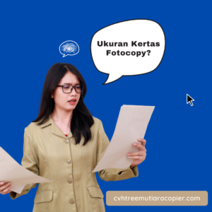 Ukuran Kertas Standar untuk Fotocopy dan Fungsinya