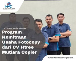Program Kemitraan Usaha Fotocopy dari CV Htree Mutiara Copier