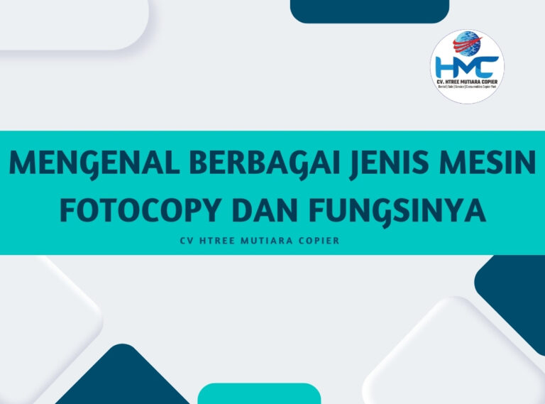 Mengenal berbagai Jenis mesin Fotocopy Dan Fungsinya