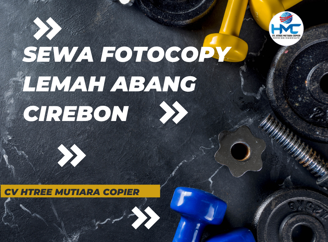 Sewa Fotocopy Lemah Abang Cirebon