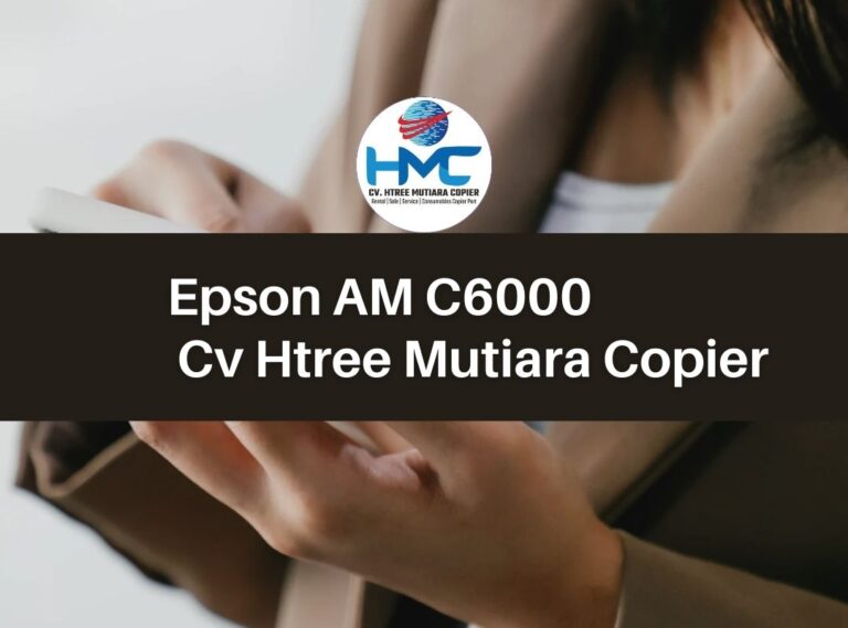 Epson AM C6000 - Cv Htree Mutiara Copier