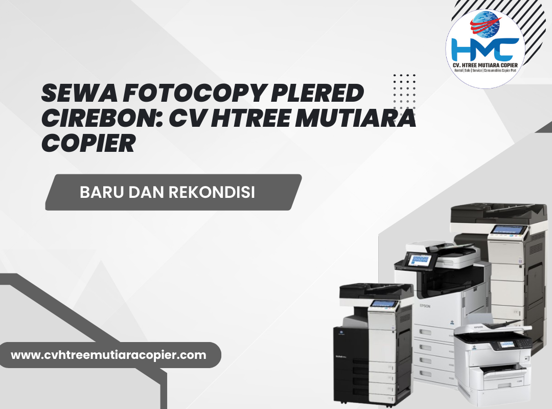 Sewa Fotocopy Plered Cirebon: CV Htree Mutiara Copier