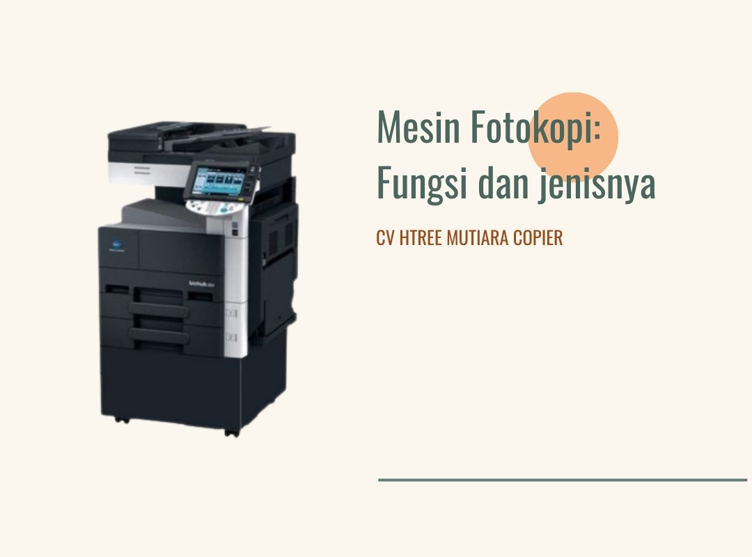 Mesin Fotokopi: Fungsi dan jenisnya - CV Htree Mutiara Copier