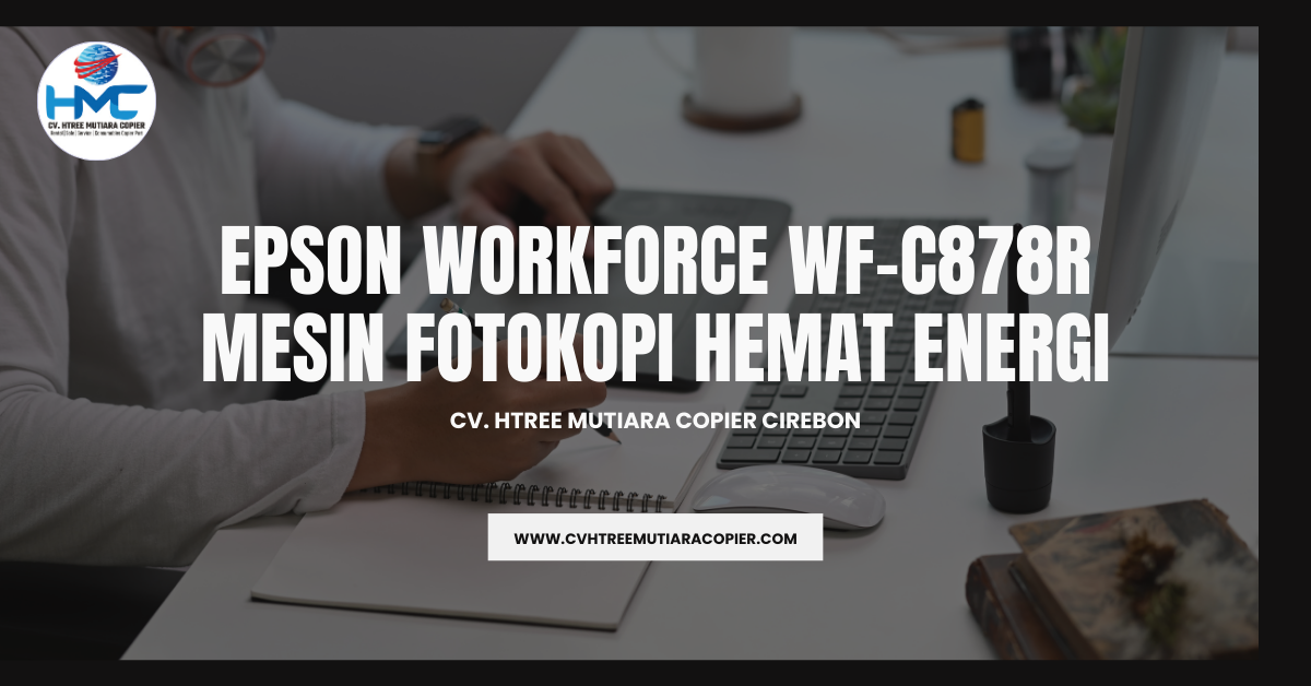 Epson WorkForce WF-C878R Mesin Fotokopi Hemat Energi