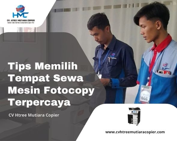 Tips Memilih Tempat Sewa Mesin Fotocopy Terpercaya
