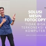 Solusi Mesin Fotocopy Tidak Bisa Terkoneksi ke Komputer